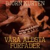 Våra äldsta förfäder (E-bog)