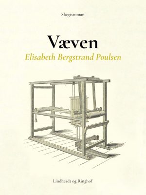 Væven - Elisabeth Bergstrand Poulsen - Bog