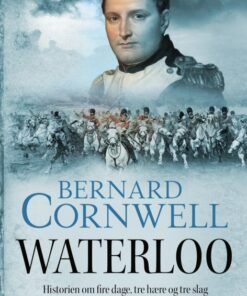 Waterloo - Historien om fire dage, tre hære og tre slag (E-bog)