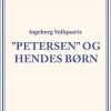 "petersen" Og Hendes Børn - Ingeborg Vollquartz - Bog