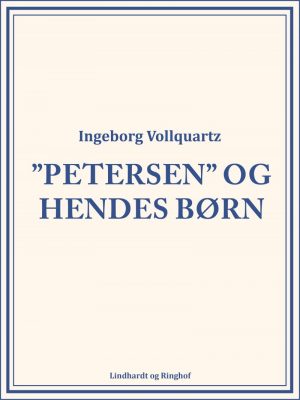 "petersen" Og Hendes Børn - Ingeborg Vollquartz - Bog