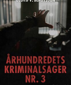 århundredets Kriminalsager Nr. 3 - Georg V. Bengtsson - Bog