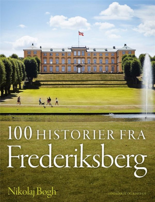 100 Historier Fra Frederiksberg - Nikolaj Bøgh - Bog