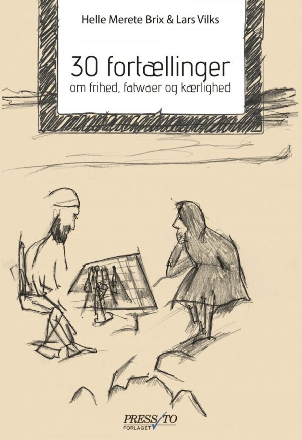 30 Fortællinger Om Frihed, Fatwaer Og Kærlighed - Lars Vilks - Bog