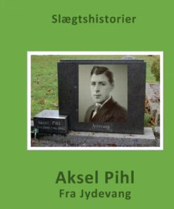 Aksel Pihl Fra Jydevang - Merete Espersen - Bog