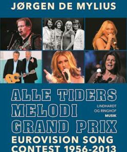 Alle tiders Melodi Grand Prix. Eurovision Song Contest 1956-2013