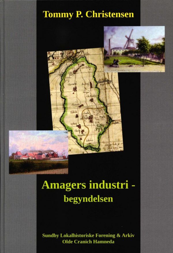 Amagers Industrialisering - Begyndelsen - Tommy P. Christensen - Bog