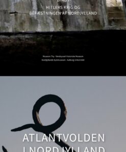Atlantvolden I Nordjylland - Museum Thy - Bog