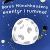 Baron Münchhausens eventyr i rummet (E-bog)