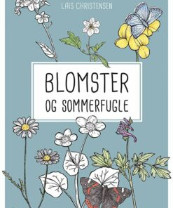 Blomster Og Sommerfugle - Lais Christensen - Bog