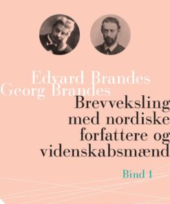 Brevveksling Med Nordiske Forfattere Og Videnskabsmænd (bind 1) - Edvard Brandes - Bog