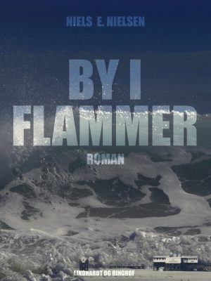 By I Flammer - Niels E. Nielsen - Bog