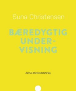 Bæredygtig Undervisning - Suna Christensen - Bog
