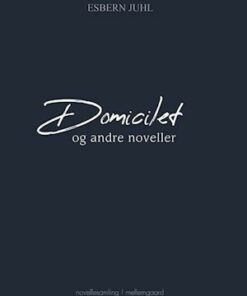 DOMICILET OG ANDRE NOVELLER