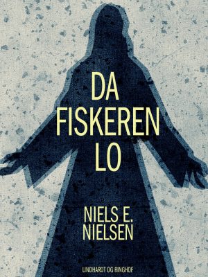 Da Fiskeren Lo - Niels E. Nielsen - Bog