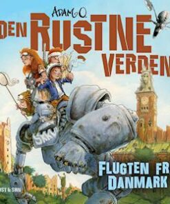 Den Rustne Verden - Flugten fra Danmark