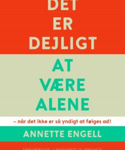 Det Er Dejligt At Være Alene - Annette Engell - Bog
