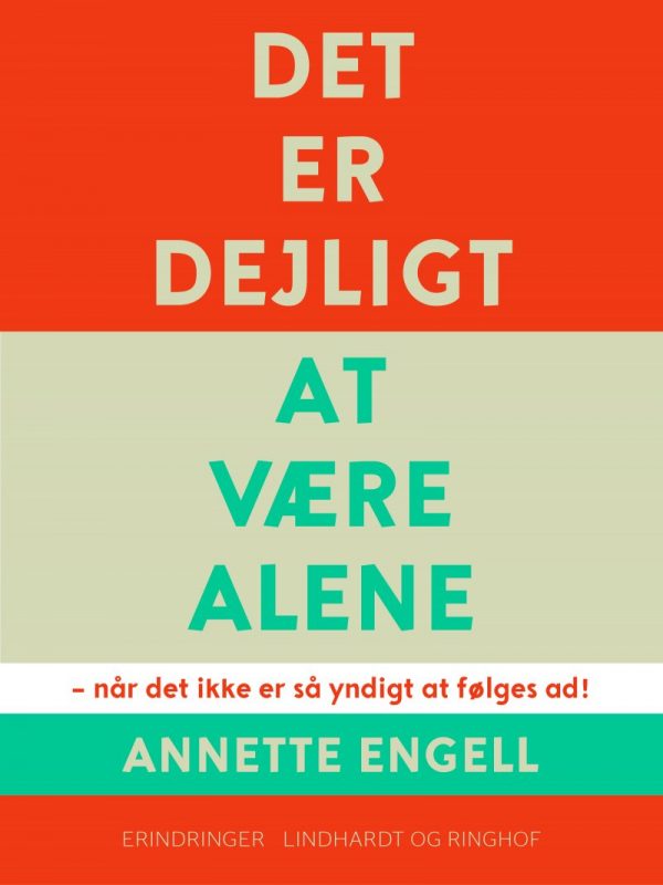 Det Er Dejligt At Være Alene - Annette Engell - Bog