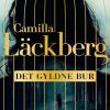 Det Gyldne Bur - Camilla Läckberg - Bog