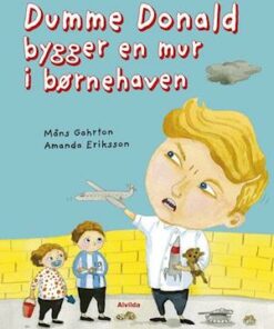 Dumme Donald bygger en mur i børnehaven