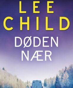 Døden Nær - Lee Child - Bog