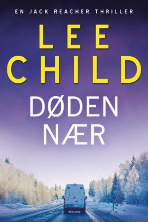 Døden Nær - Lee Child - Bog