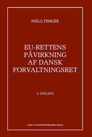EU-rettens påvirkning af dansk forvaltningsret