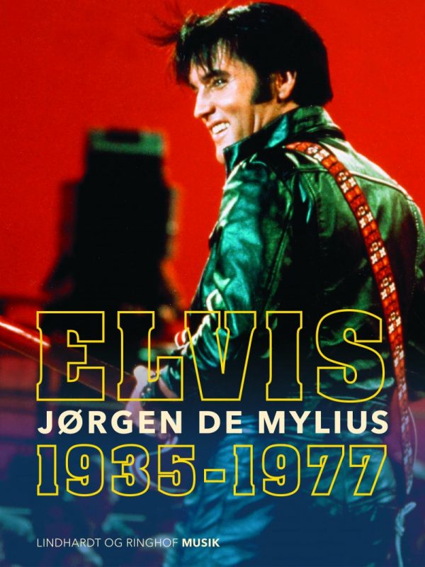 Elvis. 1935-1977 - Jørgen De Mylius - Bog