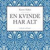 En Kvinde Har Alt - Karen Aabye - Bog