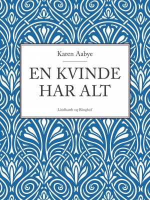 En Kvinde Har Alt - Karen Aabye - Bog