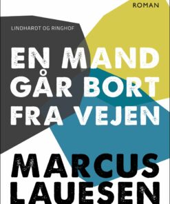 En Mand Går Bort Fra Vejen - Marcus Lauesen - Bog
