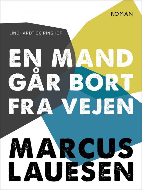 En Mand Går Bort Fra Vejen - Marcus Lauesen - Bog