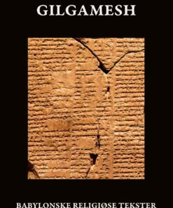 Enuma Elish - Gilgamesh - Bog