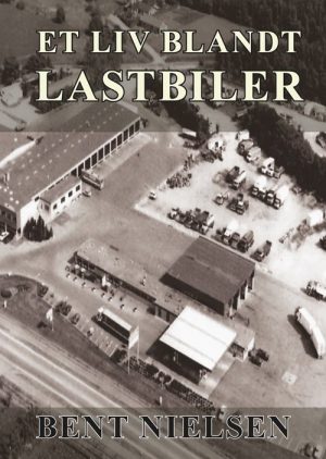 Et Liv Blandt Lastbiler - Bent Nielsen - Bog
