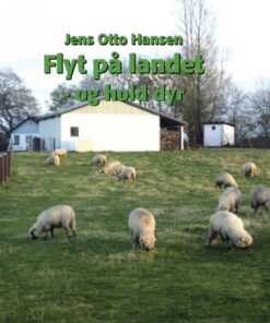 Flyt på landet - og hold dyr (E-bog)
