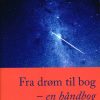 Fra Drøm Til Bog - En Håndbog - Tommy P. Christensen - Bog