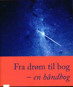 Fra Drøm Til Bog - En Håndbog - Tommy P. Christensen - Bog