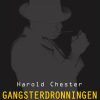 Gangsterdronningen - Harold Chester - Bog