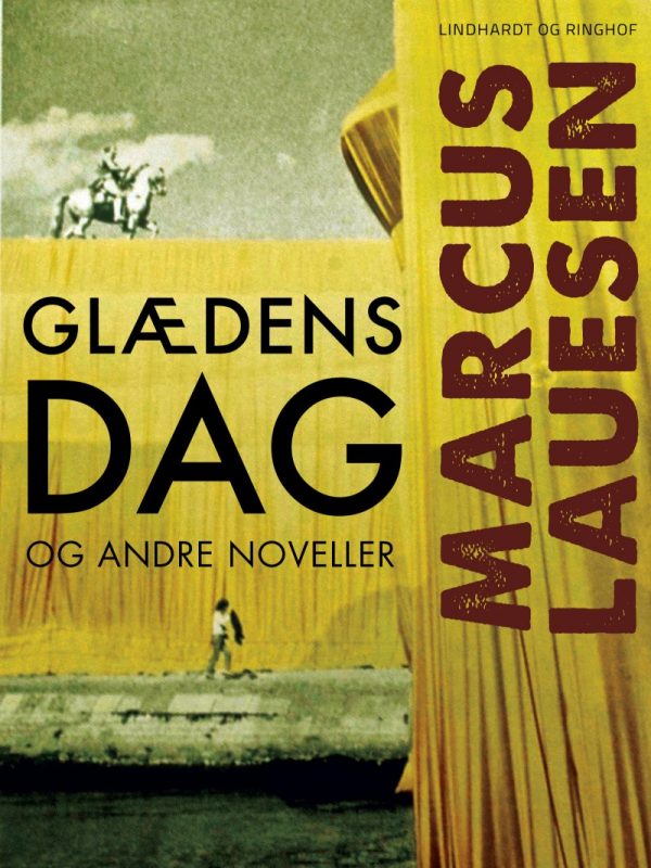 Glædens Dag Og Andre Noveller - Marcus Lauesen - Bog