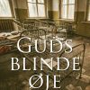 Guds Blinde øje - Jacob Bech Nygaard - Bog