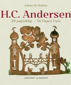 H.c. Andersen 40 Papirklip / 40 Paper Cuts - Johan De Mylius - Bog