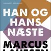 Han Og Hans Næste - Marcus Lauesen - Bog