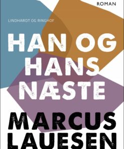 Han Og Hans Næste - Marcus Lauesen - Bog