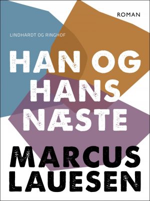 Han Og Hans Næste - Marcus Lauesen - Bog