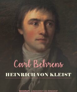 Heinrich Von Kleist - Carl Behrens - Bog