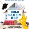 Hold da helt hus (E-bog)