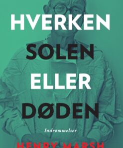 Hverken solen eller døden (E-bog)