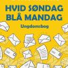 Hvid søndag - blå mandag (E-bog)