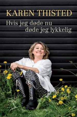 Hvis jeg døde nu døde jeg lykkelig (E-bog)