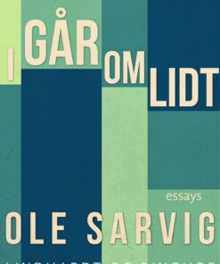 I Går - Om Lidt - Ole Sarvig - Bog